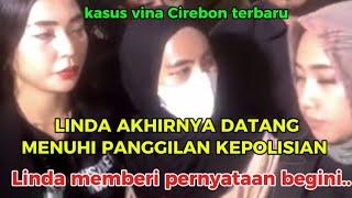 Kasus vina CirebonLinda penuhi panggilan kepolisian dan buka suara