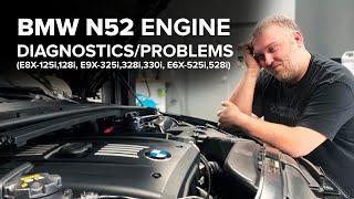 BMW N52 Engine DiagnosticsProblems - Everything You Need To Know 128i 325i 328i 330i 528i