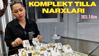 2023-YIL YANGI TILLA KOMPLEKT NARXI  ТИЛЛА КОМПЛЕКТ НАРХЛАРИ БУХОРО