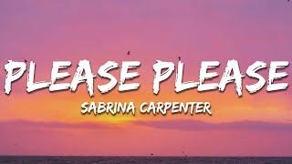 Sabrina Carpenter - Please Please Please Lyrics