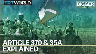 Article 370 & 35A Explained  Bigger Than Five