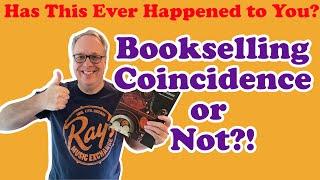 Bookselling Coincidence or Not?   Do You Have Any Similar Experiences to This?