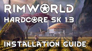 Installation Guide  Rimworld Hardcore SK 1.3