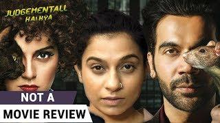 Judgementall Hai Kya  Not A Movie Review  Kangana Ranaut  Rajkummar Rao  Film Companion