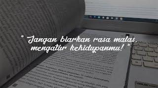 ANTARA RASA MALAS VS TEKAD  VIDEO MOTIVASI BELAJAR #SELFREMINDER