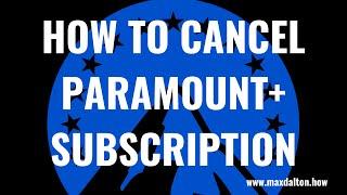 How to Cancel Paramount Plus Subscription