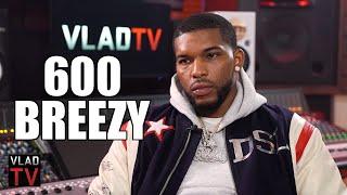 600 Breezy on Effect of Lil Jojo Dropping BDK in Chicago Killed Shortly After Part 7