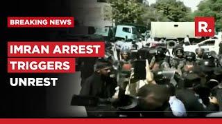 Imran Khans Arrest Triggers High Drama In Islamabad PTI Sounds Protest Call