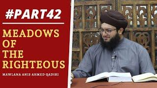 Part 42 Of Imam Al Nawawis Riyad As-Saliheen  Hadith 67-68  Mawlana Anis Ahmed