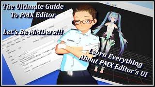 【MMD】HOW TO NAVIGATE PMX EDITORS USER INTERFACE NOT A MMD MODEL FIX TUTORIAL