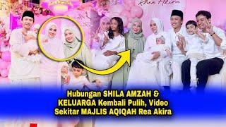 Hubungan SHILA AMZAH & KELUARGA Kembali Pulih Video Sekitar MAJLIS AQIQAH Anaknya Rea Akira.