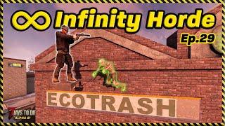Infinity Horde Ep.29 - Take out the TRASH 7 Days to Die