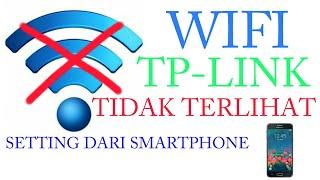 CARA SETTING ROUTER TPLINK WIFI TIDAK TERLIHAT  HIDDEN  MEMAKAI SMARTPHONE