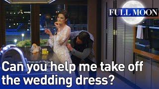 Full Moon English Subtitle - Can You Help Me Take Off The Wedding Dress?  Dolunay