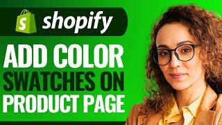 Shopify Color Swatches on Product Page How to Add Color Swatches l Step by Step Tutorial