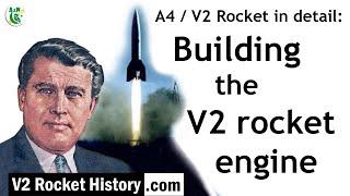 Building the V2 rocket engine