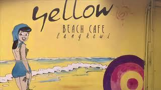 LANGKAWI Yellow Cafe