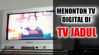 CARA MENONTON TV DIGITAL PADA TV TABUNG #DigitalTvIndonesia