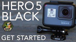 GoPro HERO 5 BLACK Tutorial How To Get Started