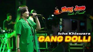 GANG DOLLI - ICHA KHISWARA  TERBARU  - WONGJOWO MADIUN x GB AUDIO LIVE JENANGAN