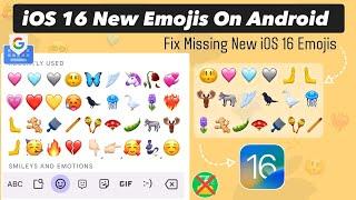 Get Direct iOS 16 u14 Emojis on Android without copy & paste  fix missing iOS 16 Emojis