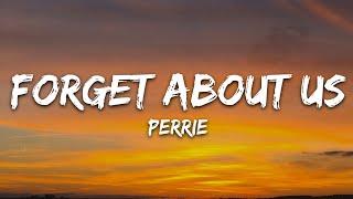 Perrie - Forget About Us Lyrics