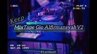 MIXTAPE - GIO ALFIRMANSYAH V2 - Keep - BYarlihalid _ Cocok Buat Acaa‼️