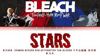 Bleach Sennen Kessen hen Ketsubetsu tan Opening  w.o.d. - STARS Lyrics_KanRomEng