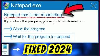 Fix Notepad is Not Responding in Windows 1110 Notepad Not Opening  Not Working Solved 2024