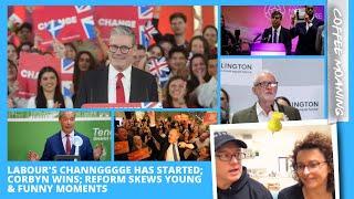 COFFEE MOANING Labours CHANNGGGGE Has STARTED Corbyn WINS REFORM Skews YOUNG & FUNNY Moments