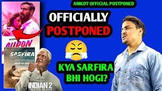 Auron Mein Kaha Dum Tha Postponed Officially  SARFIRA VS Indian 2 HYPE CHECK  SARFIRA Movie Update