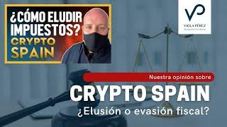 ¿Elusión o evasión fiscal? Opinión sobre CryptoSpain  Viola Pérez Abogados Fiscalistas