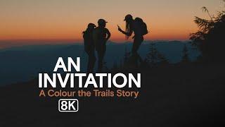 An Invitation - A Colour the Trails Story’  NINJA V+ & Canon EOS R5  8K ProRes RAW