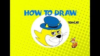 How to draw Topcat - Learn to Draw - ART LESSON hanna barbera