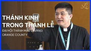 THÁNH KINH TRONG THÁNH LỄ - Đại Hội Thánh Mẫu Lavang  Lm. Đaminh Giuse Nguyễn Thiết Thắng