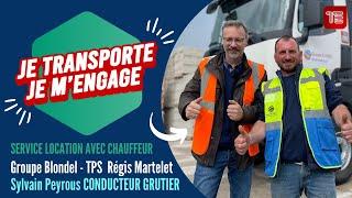 Je Transporte Je m’Engage – Transports Régis Martelet – Groupe Blondel