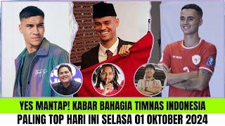 ALHAMDULILLAH KABAR SUPER BAIK Berita Timnas Indonesia Hari Ini  Selasa 01 Oktober 2024