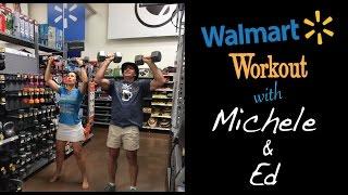 WALMART WORKOUT with Michele & Ed Bauer