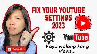 Paano ayusin ang YOUTUBE SETTINGS ngayong 2023? Para dumami ang views
