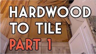 Hardwood to Tile Flooring Transition DIY - Part 1