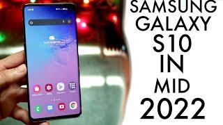 Samsung Galaxy S10 In Mid 2022 Review