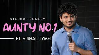 Aunty No.1  Stand-Up Comedy Ft. Vishal Tyagi