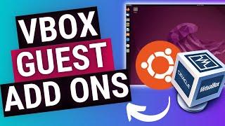 VirtualBox Guest Additions for Ubuntu Linux Beginners Guide