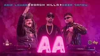 Aa  Roach Killa  Arif Lohar  Deep Jandu  New  Song 2024  Jazba Entertainment