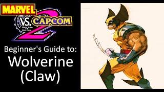 MvC2 Beginners Guides Wolverine Claw