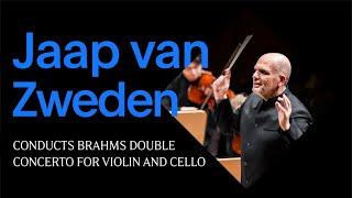 Jaap van Zweden Conducts Brahms Double Concerto for Violin and Cello Excerpt