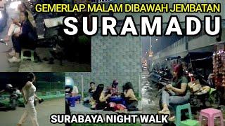 Gemerlap Malam Di Bawah Jembatan Suramadu Surabaya Utara  Indonesia Night Walk