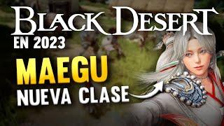 BLACK DESERT  2023  CLASE NUEVA MAEGU  PEN DISTORTION