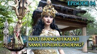 Pertarungan Sengit Ratu Brangah Kalah Sama Yunda Gendeng - Nyi Roro Kidul Eps 4