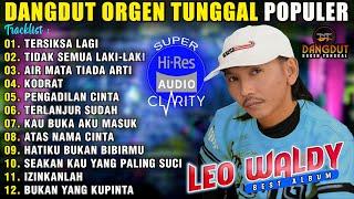 LEO WALDY ALBUM DANGDUT ORGEN TUNGGAL - AUDIO CLARITY  DANGDUT POPULER TERBARU